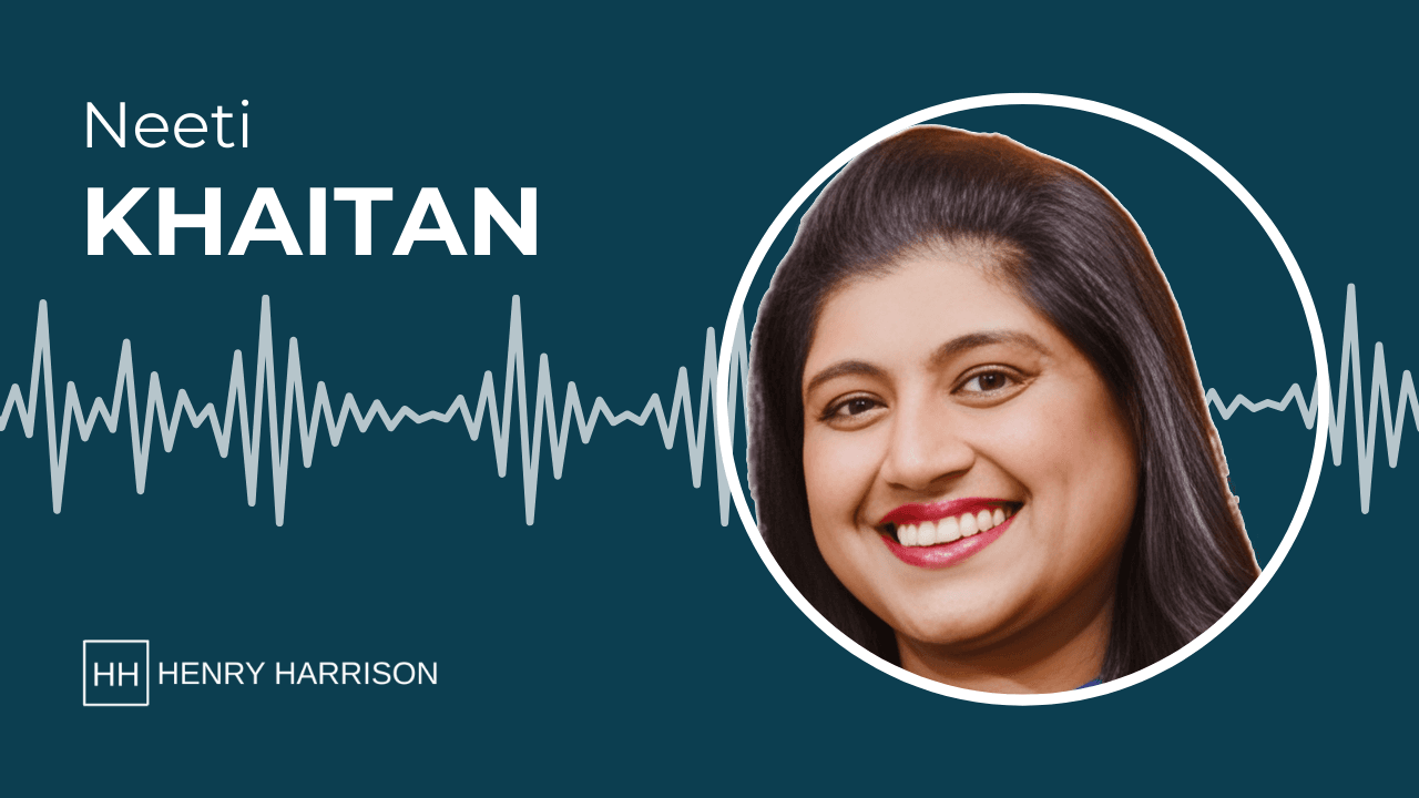 Neeti Khaitan on Henry Harrison Podcast