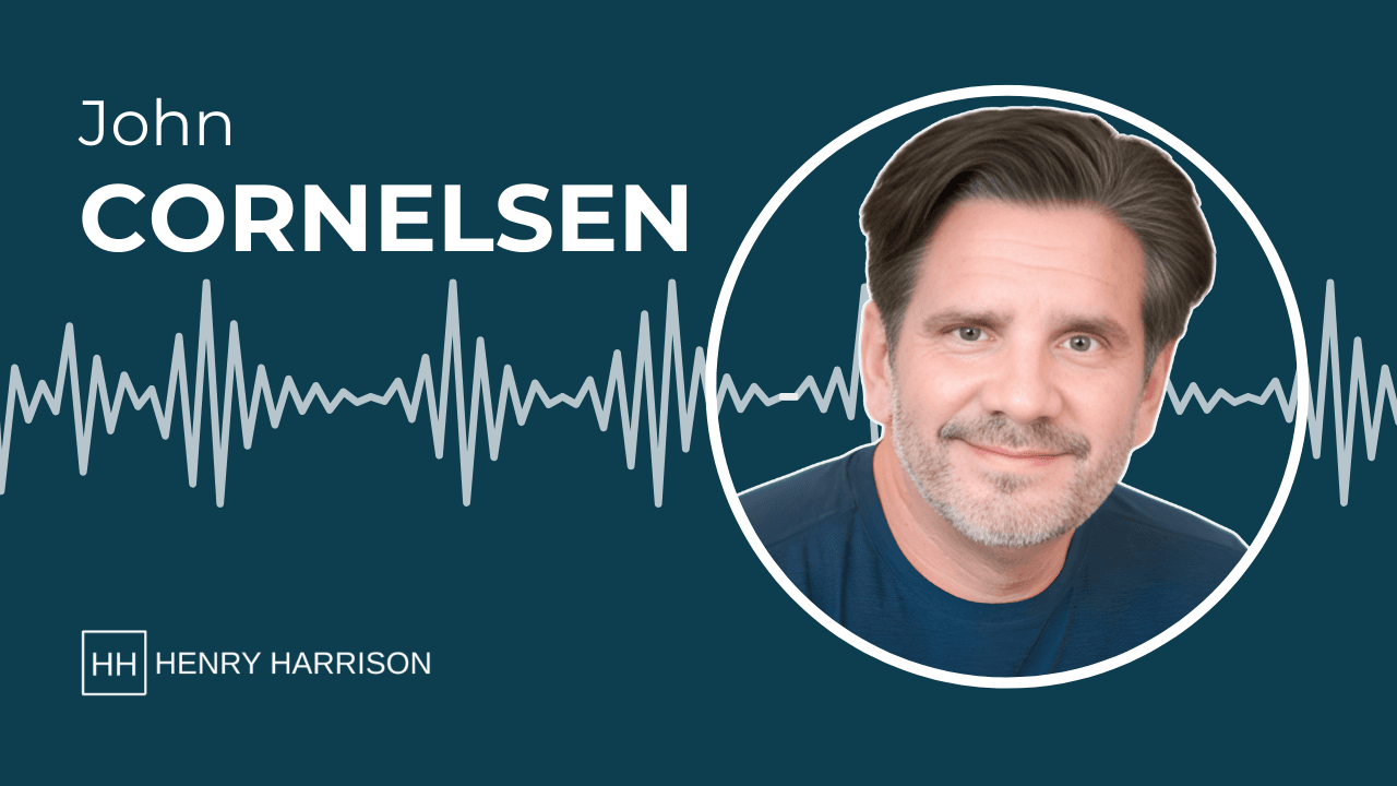 John Cornelsen on Henry Harrison Podcast