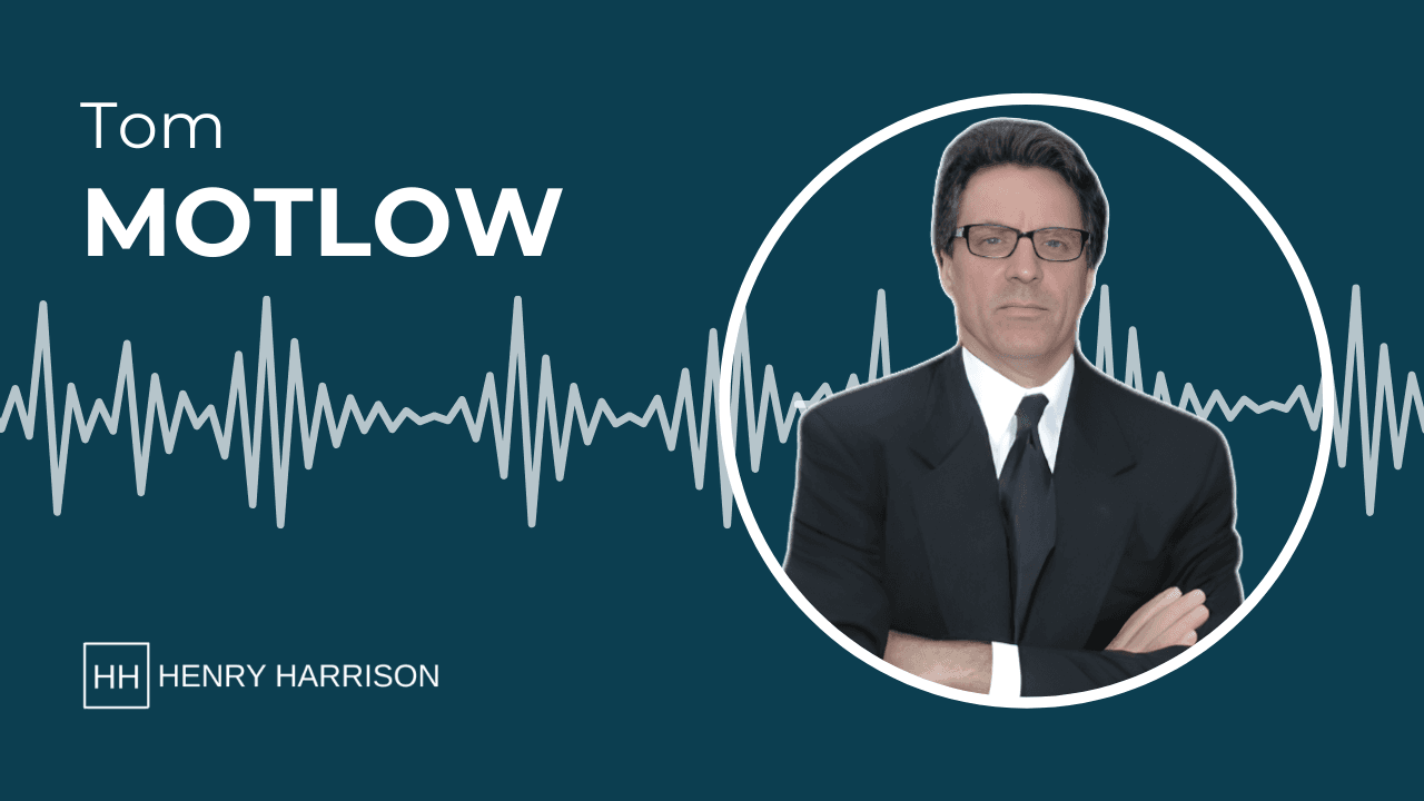 Tom Motlow on Henry Harrison Podcast