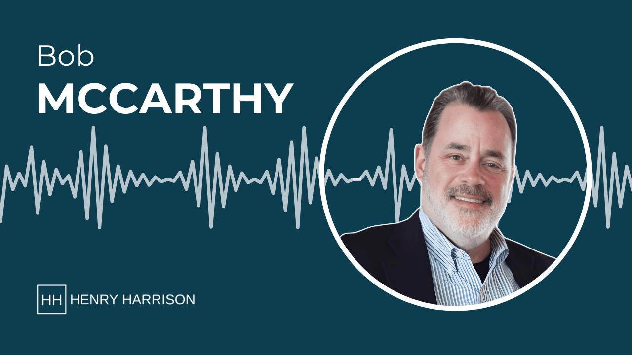Bob McCarthy on Henry Harrison Podcast