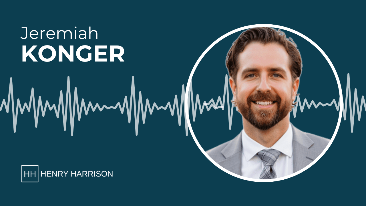 Jeremiah Konger on Henry Harrison Podcast